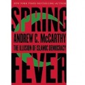 Spring Fever: The Illusion of Islamic Democracy