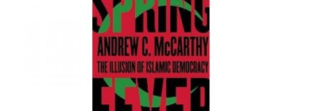 Spring Fever: The Illusion of Islamic Democracy