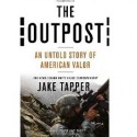 The Outpost: An Untold Story of American Valor