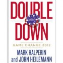 Double Down: Game Change 2012