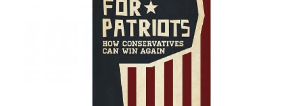 Rules For Patriots: How Conservatives Can Win Again