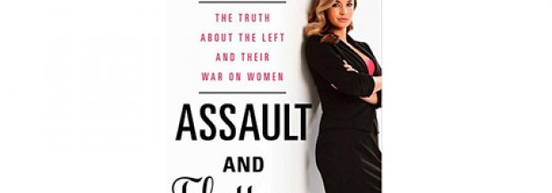 Assault and Flattery: The Truth About the Left and Their War on Women