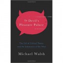 The Devil’s Pleasure Palace by Michael Walsh