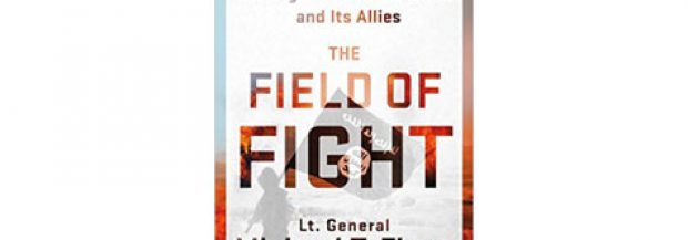 The Field of Fight by Lt. General Michael T. Flynn