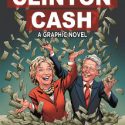 Clinton Cash: A Graphic Novel by Peter Schweizer